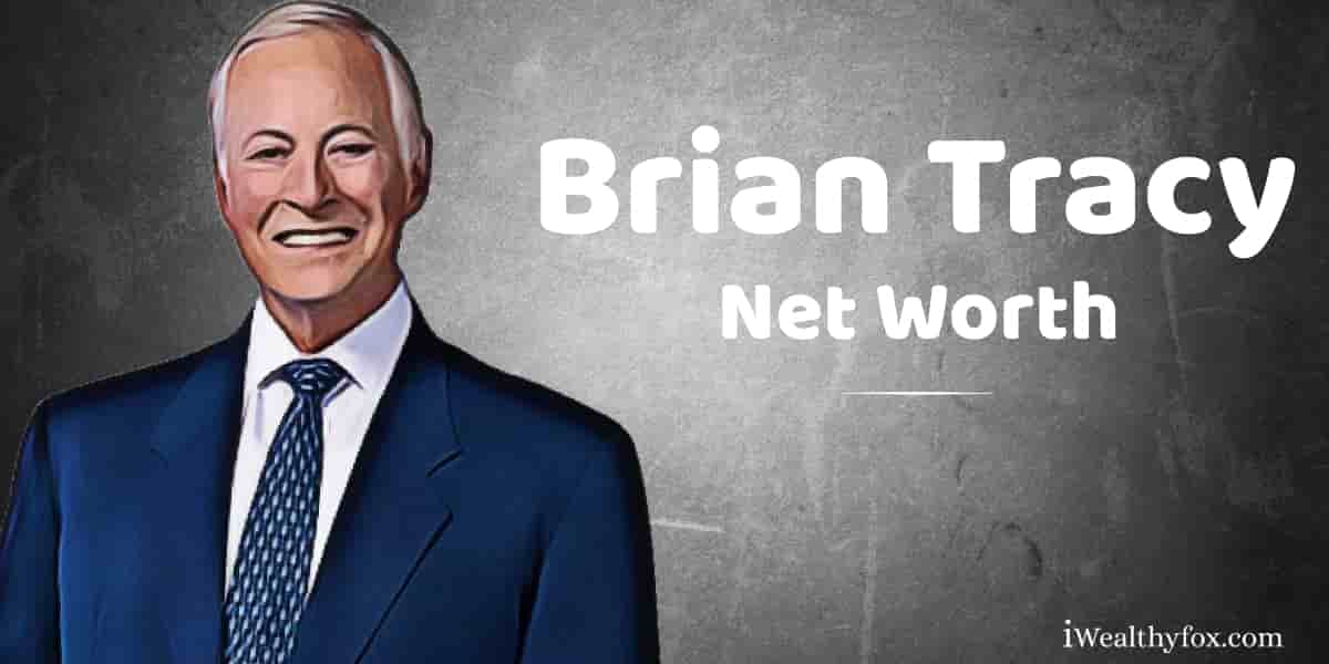 Brian Tracy Net Worth Iwealthyfox