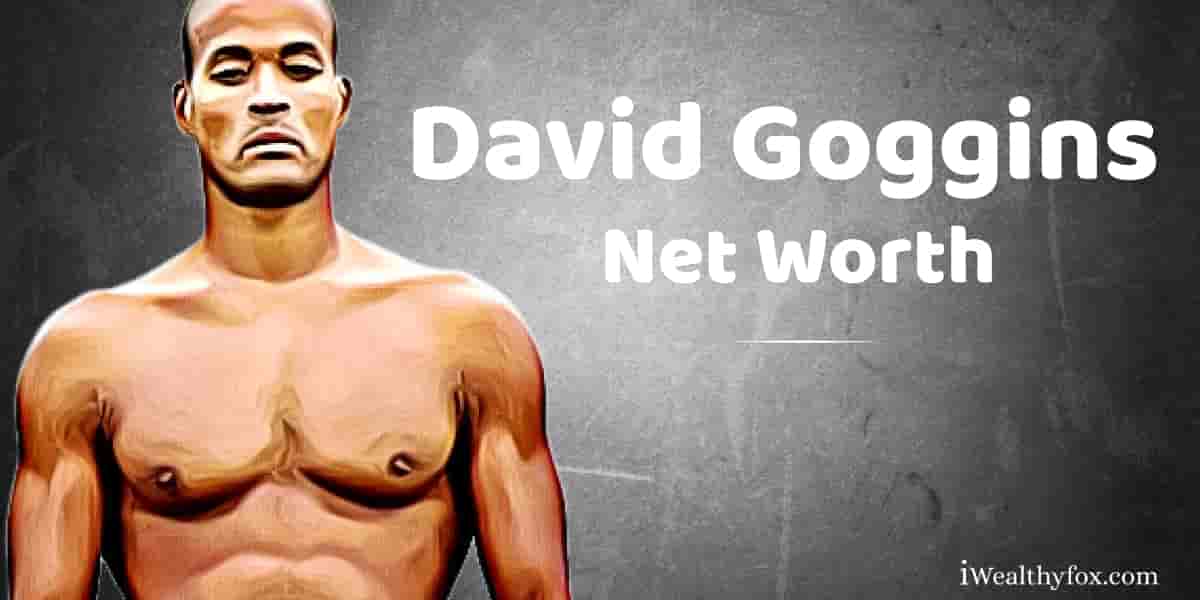 David Goggins net worth iwealthyfox