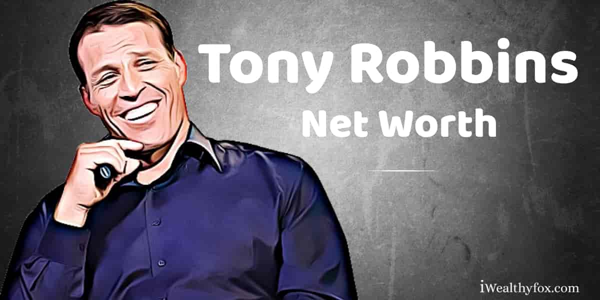 Tony Robbins net Worth iwealthyfox