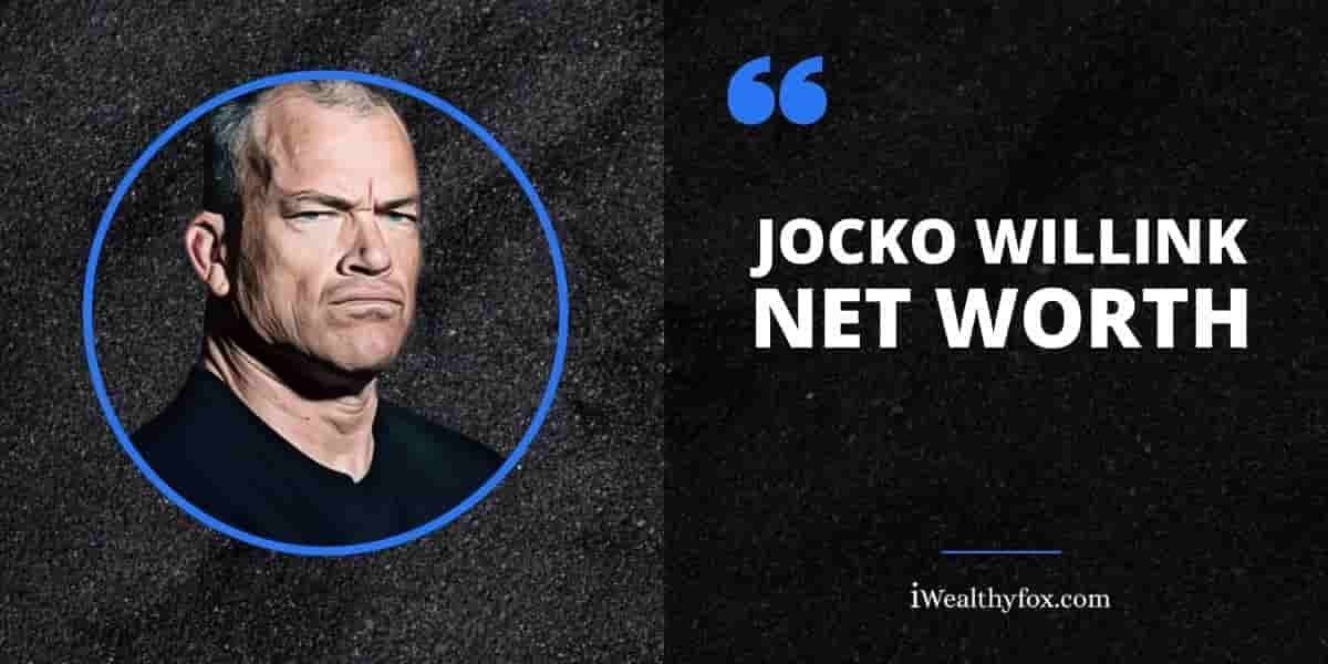 Jocko Willink Net Worth iWealthyfox