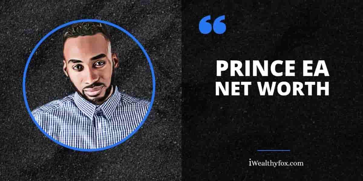 prince Ea Net Worth iWealthyfox