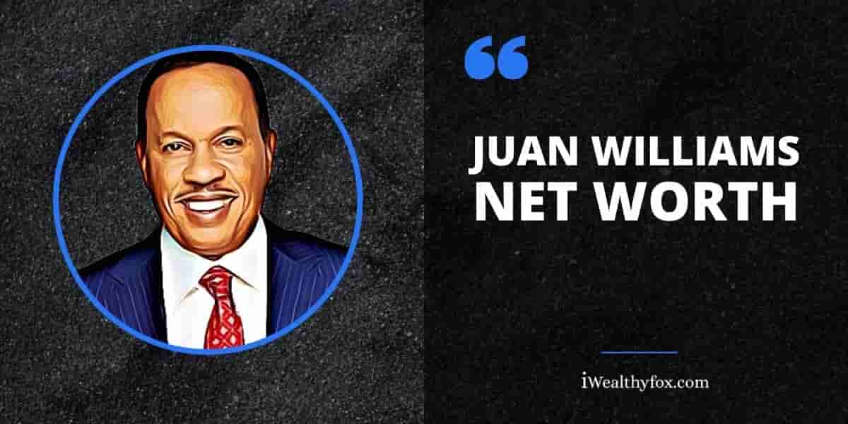 Juan Williams Net Worth iWealthyfox