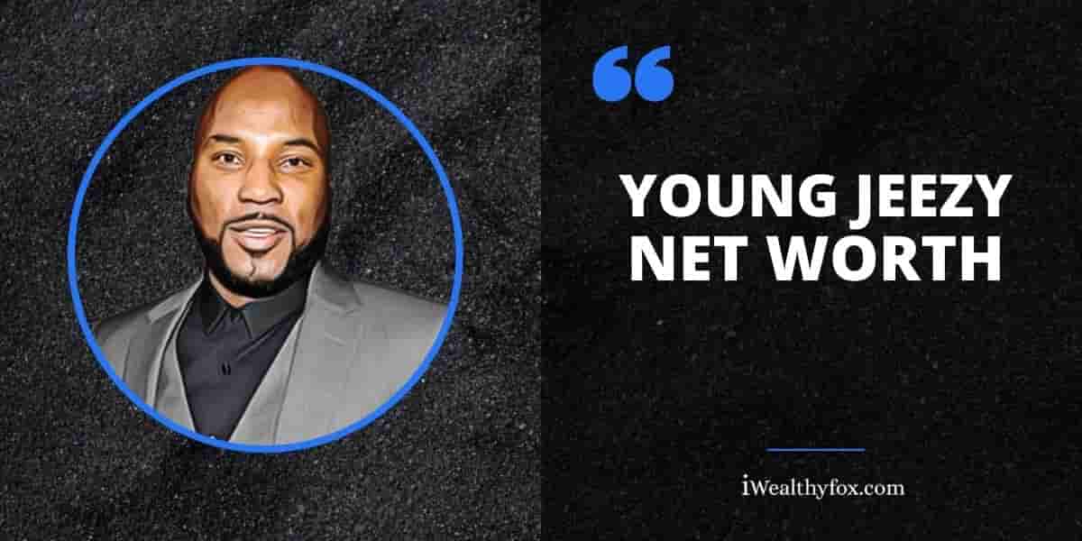 Young Jeezy Net Worth iWealthy