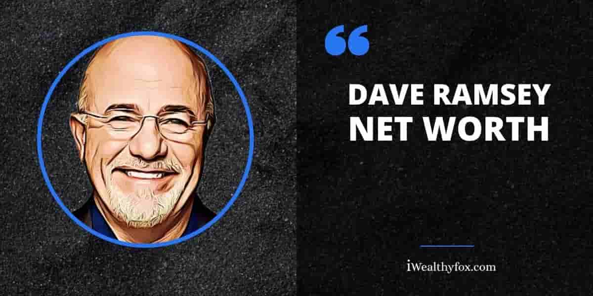 Dave Ramsey's Net Worth iWealthyfox