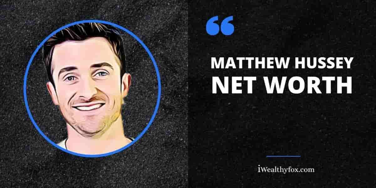 Net Worth of Matthew Hussey iWealthyfox