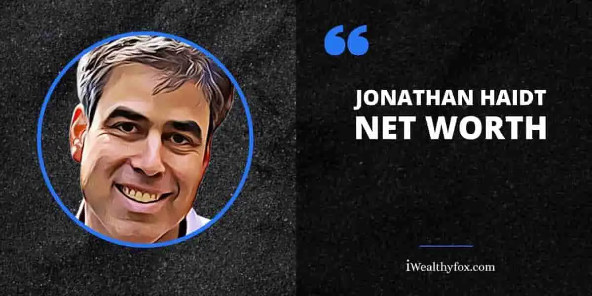 Net Worth of Jonathan Haidt iWealthyfox
