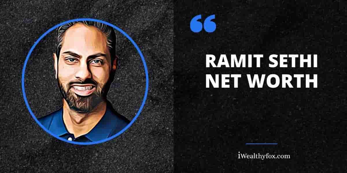 Net Worth of Ramit Sethi iWealthyfox