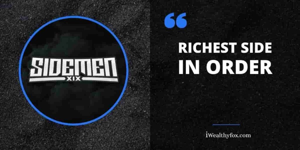 The Richest Sidemen In Order 2024 (Recent) - iWealthyfox