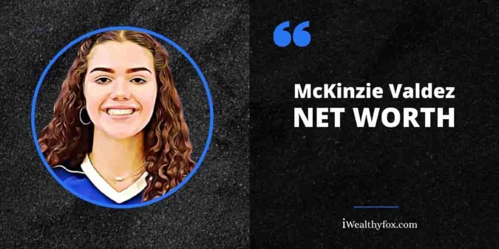 Mckinzie Valdez Net Worth & Earnings (March 2025) iWealthyfox(00)