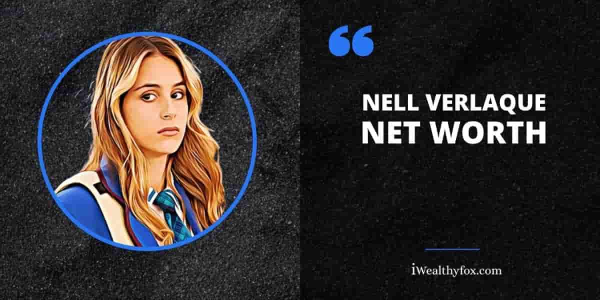 Net Worth of Nell Verlaque Biography iWealthyfox