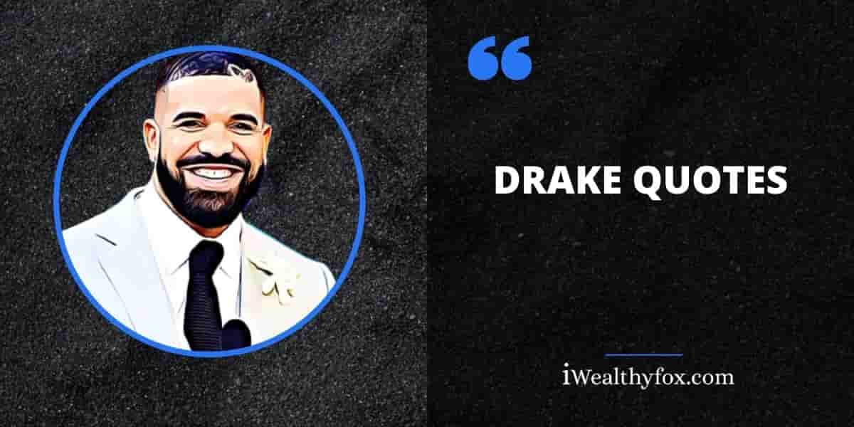 Famous Quotes From Drake