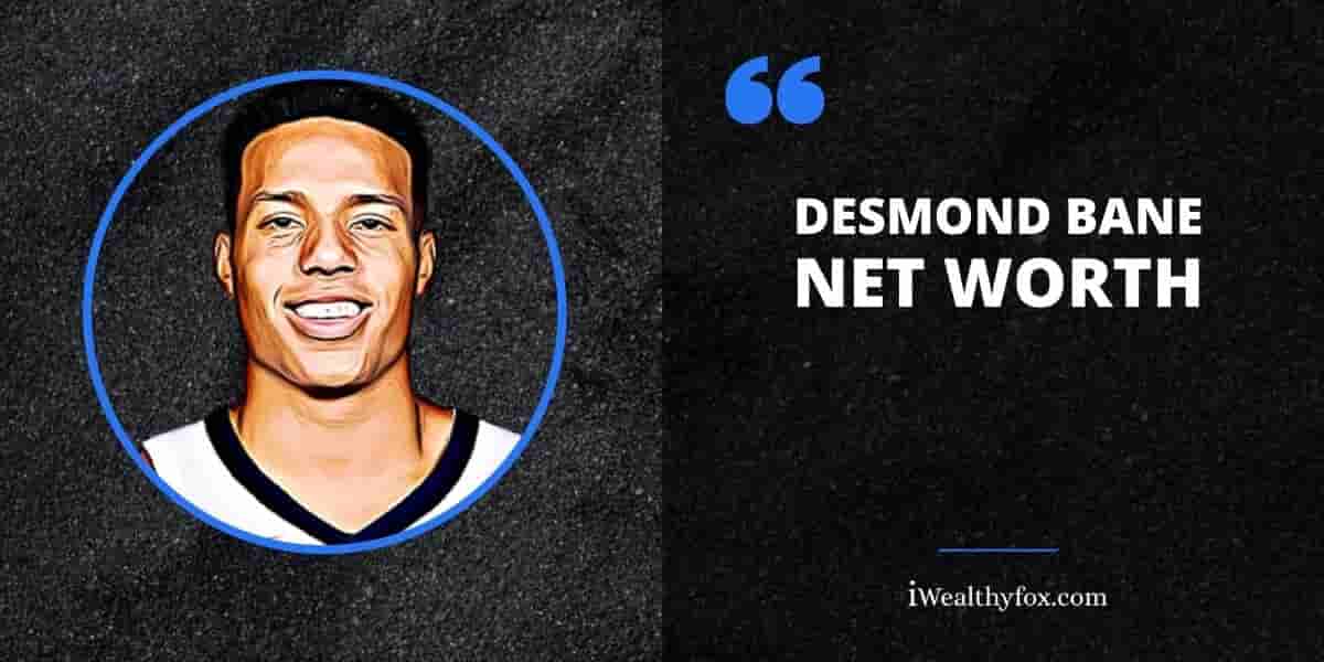 Net Worth of Desmond Bane iWealthyfox