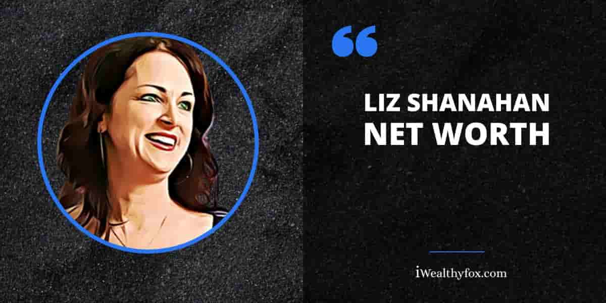 Net Worth of Liz Shanahan iWealthyfox