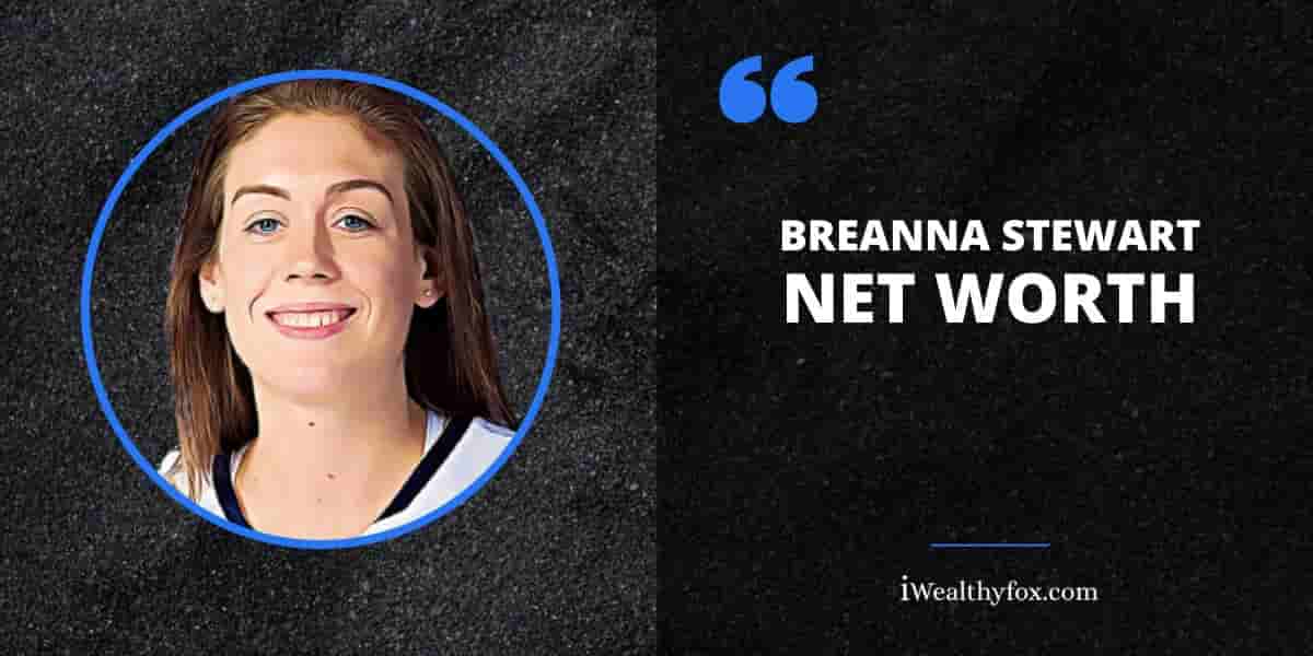 Net Worth of Breanna Stewart iWealthyfox