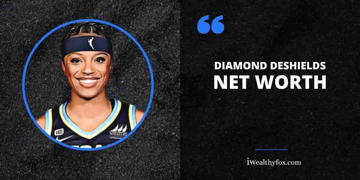 Net Worth of Diamond DeShields iWealthyfox