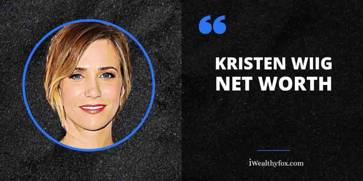 Net Worth of Kristen Wiig iWealthyfox