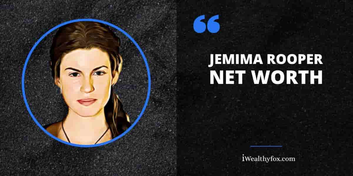 Net Worth of Jemima Rooper iWealthyfox