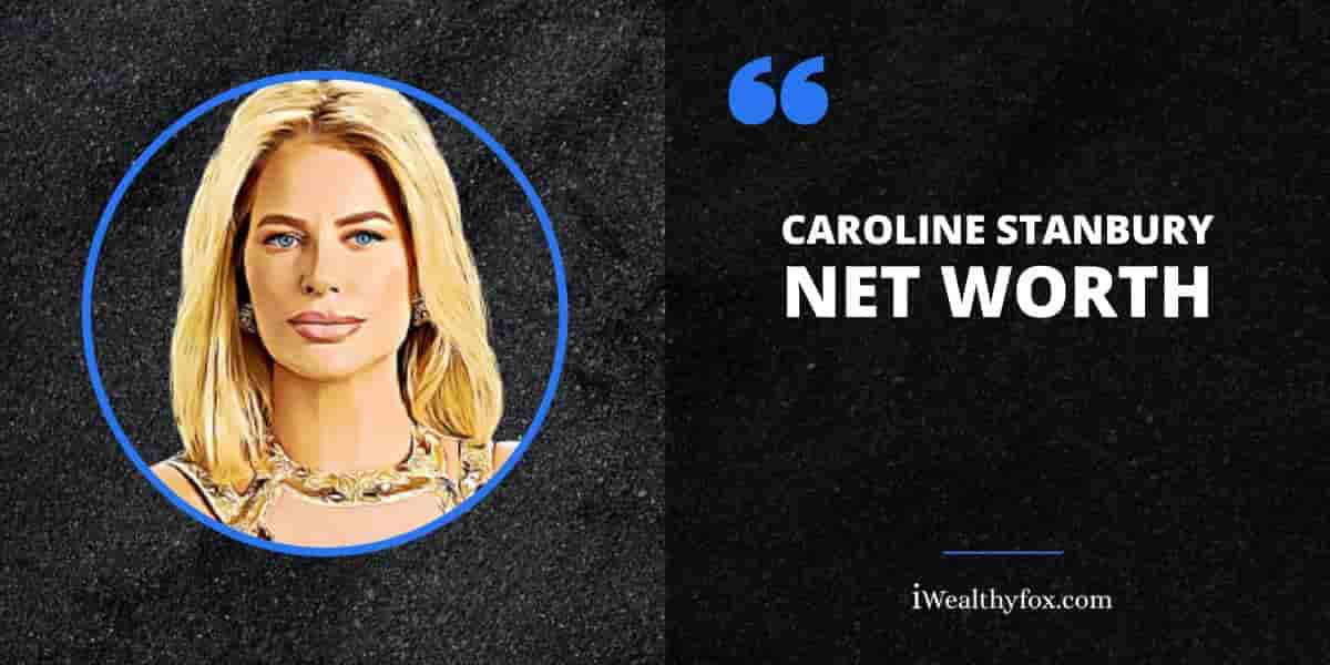 Net Worth of Caroline Stanbury iWealthyfox