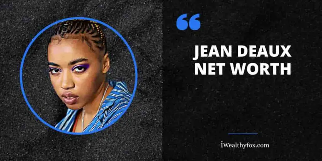 Net Worth of Jean Deaux iWealthyfox