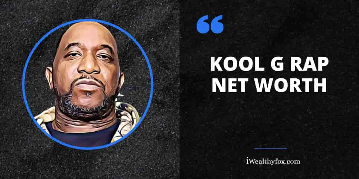Net Worth of Kool G Rap iWealthyfox