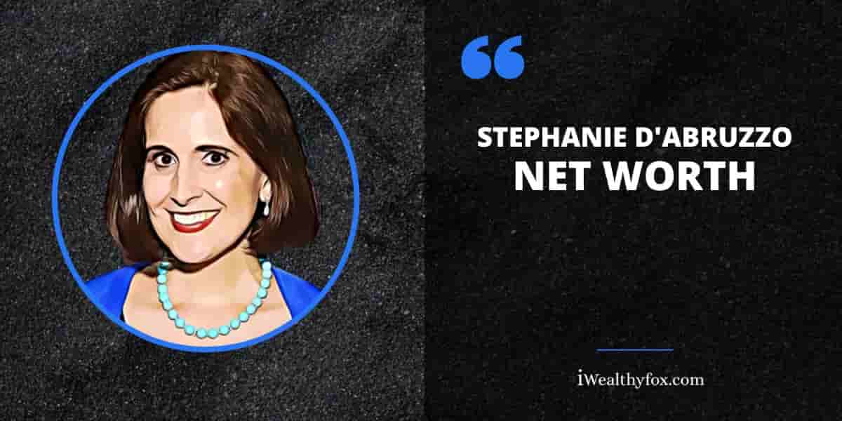 Net Worth of Stephanie D'Abruzzo iWealthyfox