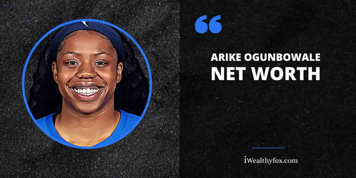 Net Worth of Arike Ogunbowale iWealthyfox