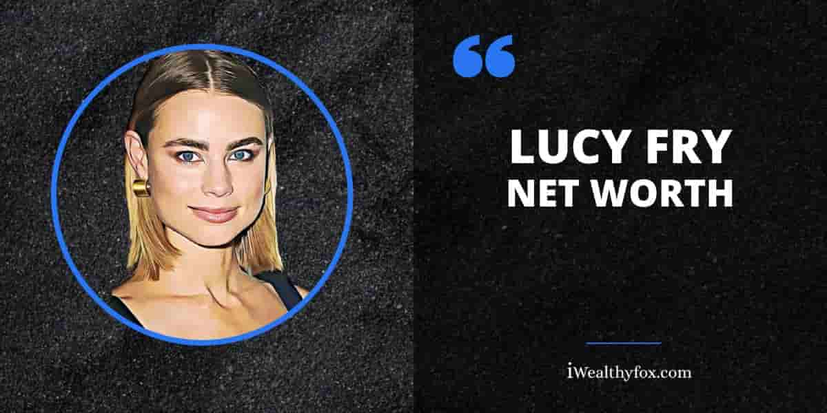 Net Worth of Lucy Fry iWealthyfox