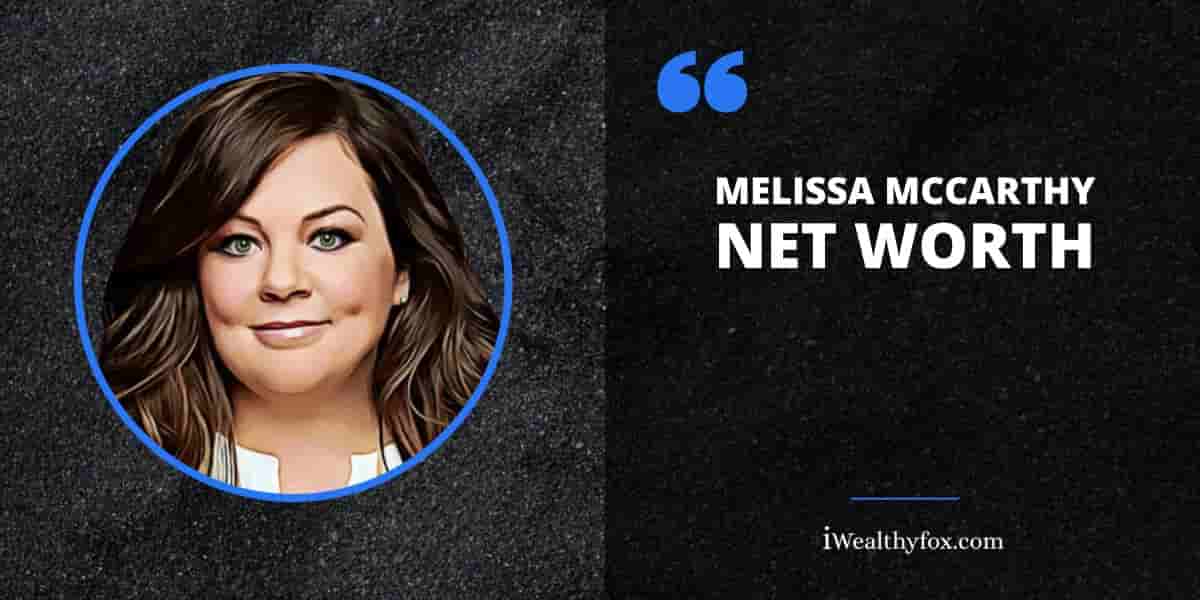 Net Worth of Melissa McCarthy iWealthyfox