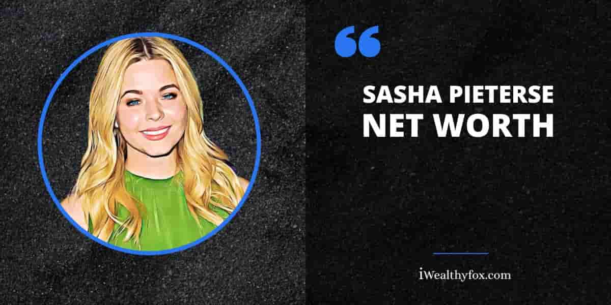 Net Worth of Sasha Pieterse iWealthyfox