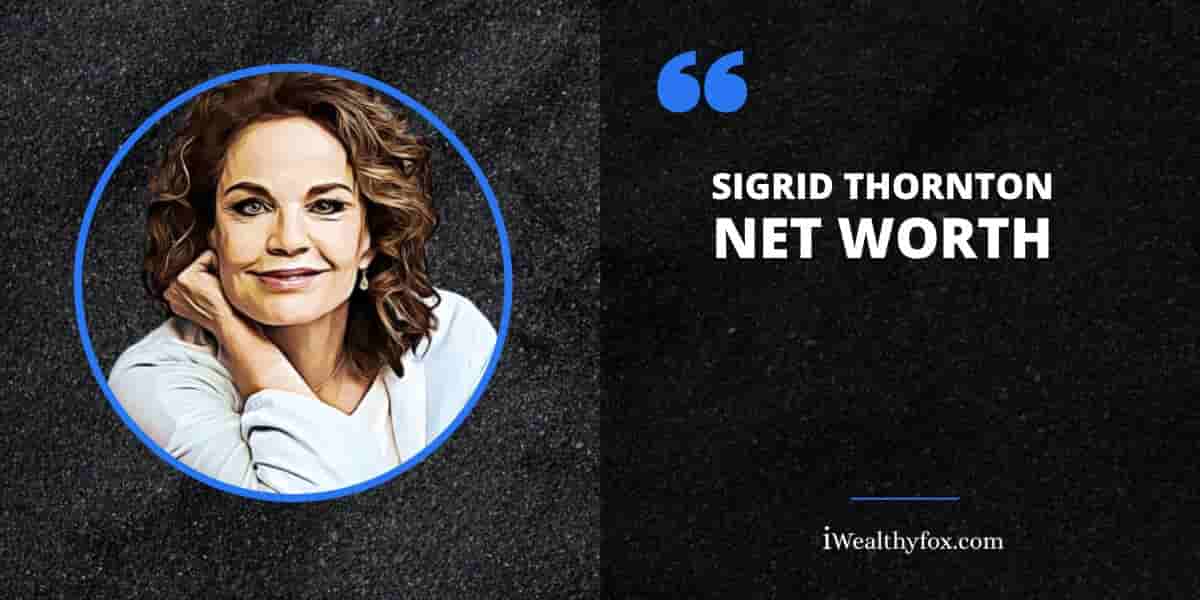 Net Worth of Sigrid Thornton Net Worth iWealthfox