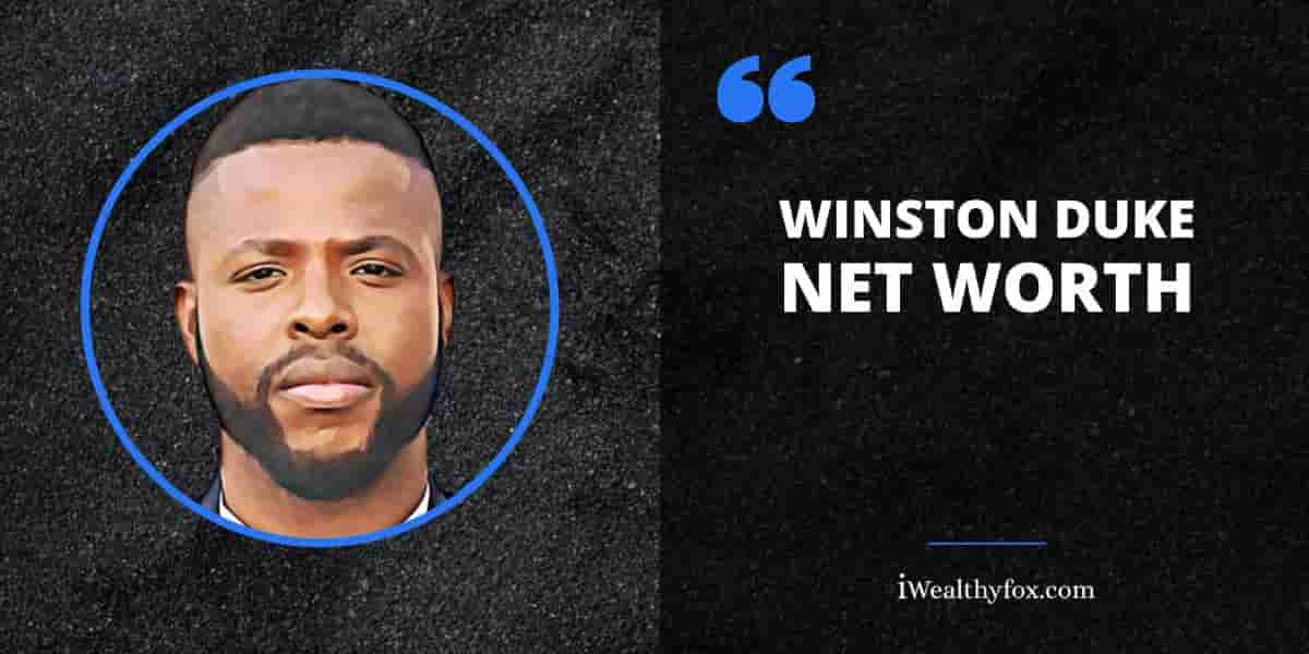 Net Worth of Winston Duke iWealthyfox