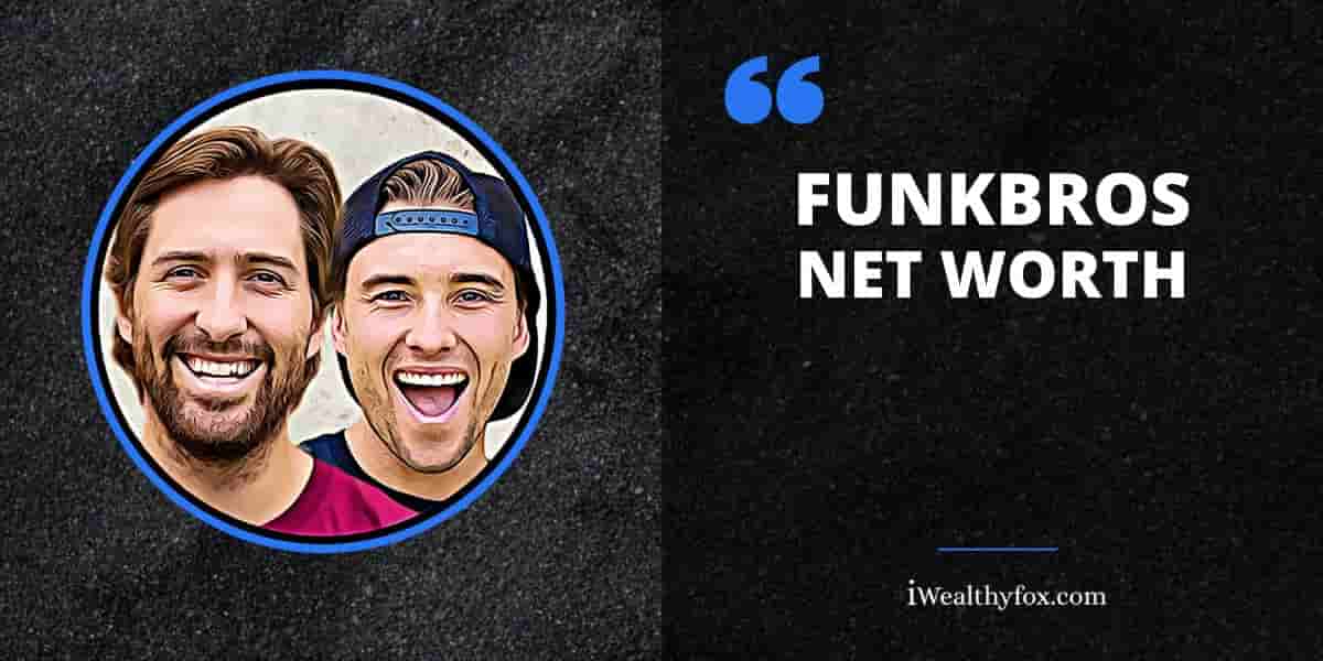 Net Worth of FunkBros iWealthyfox