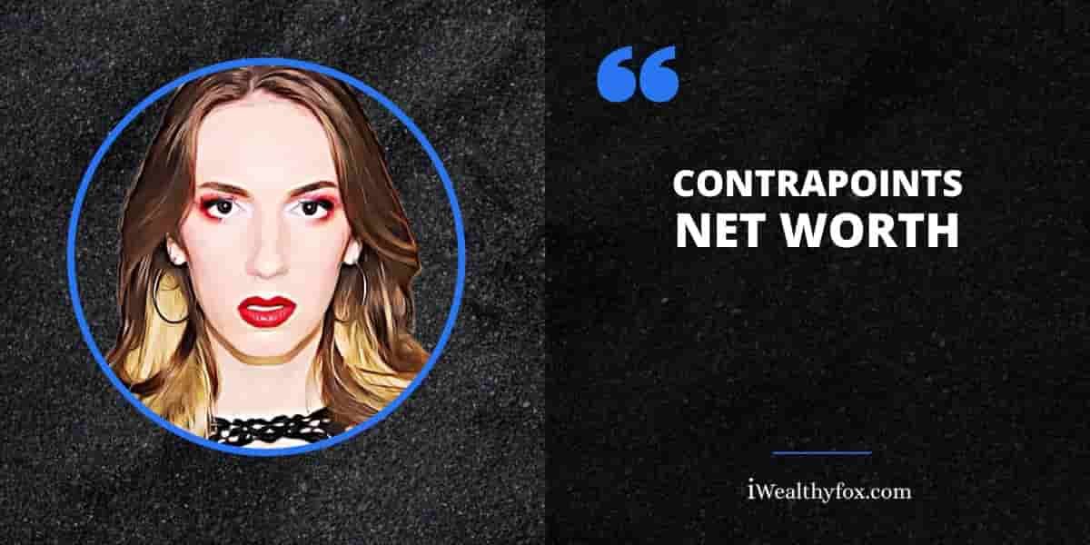Net Worth of ContraPoints iWealthyfox