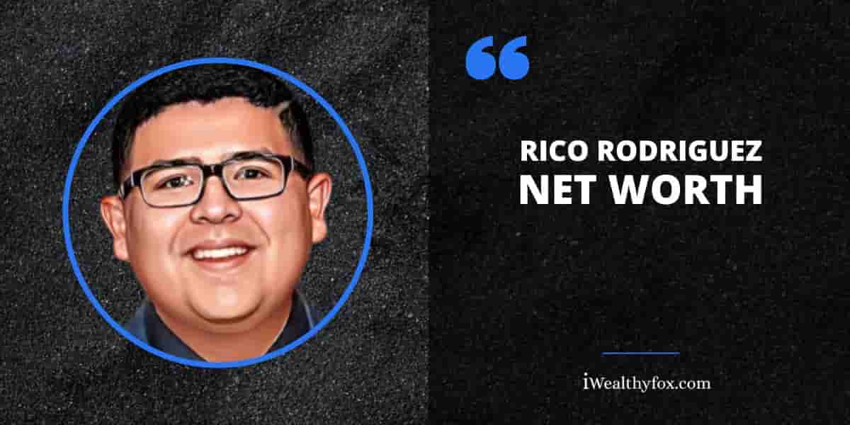 Net Worth of Rico Rodriguez