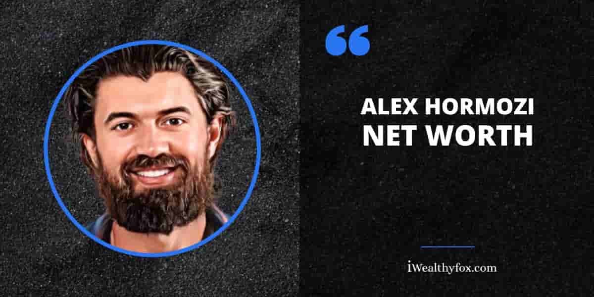 Net Worth of Alex Hormozi