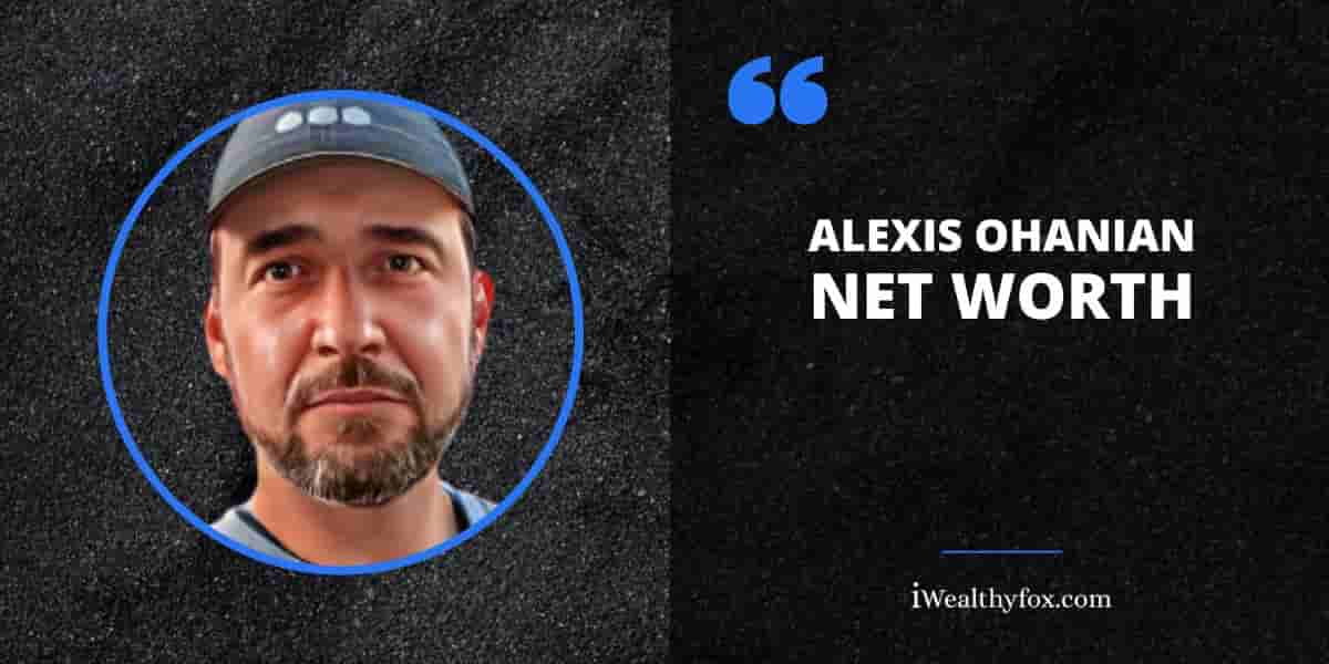 Net Worth of Alexis Ohanian