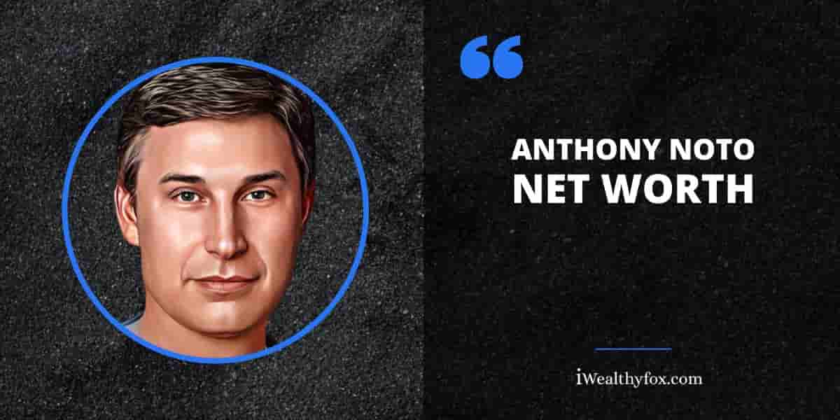 Net Worth of Anthony Noto
