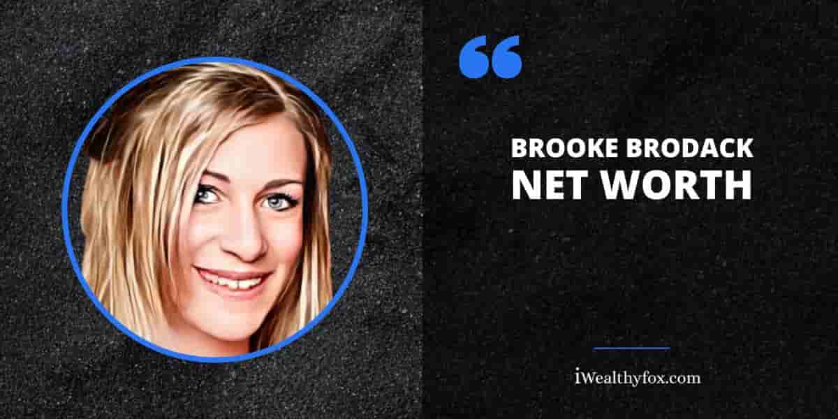 Net Worth of Brooke Brodack