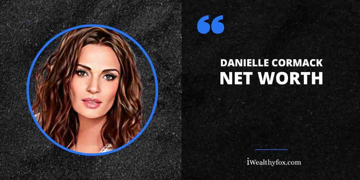 Net Worth of Danielle Cormack