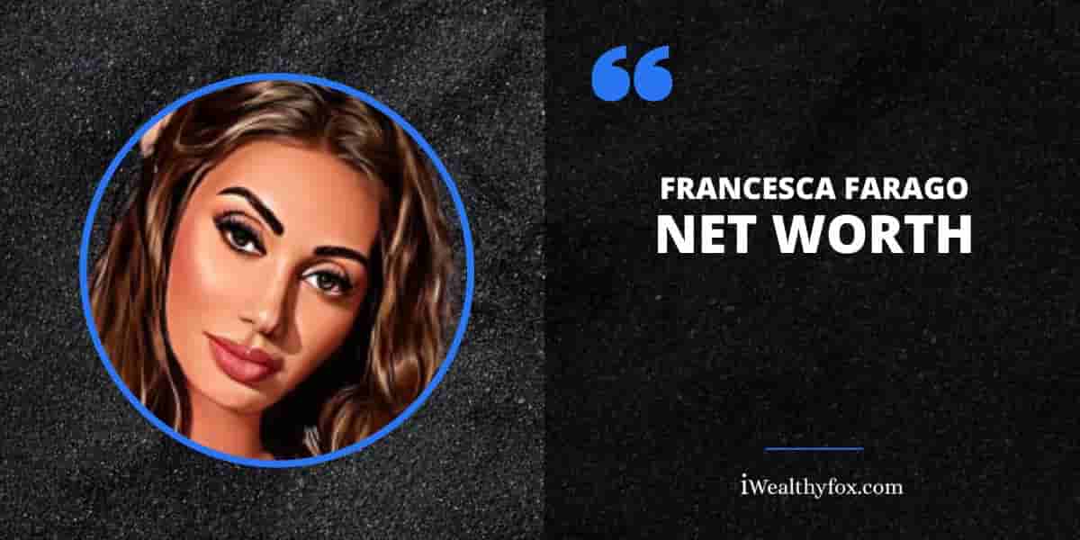 Net Worth of Francesca Farago
