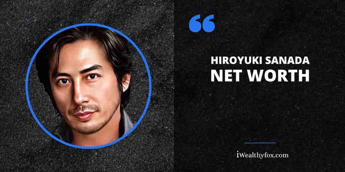 Net Worth of Hiroyuki Sanada