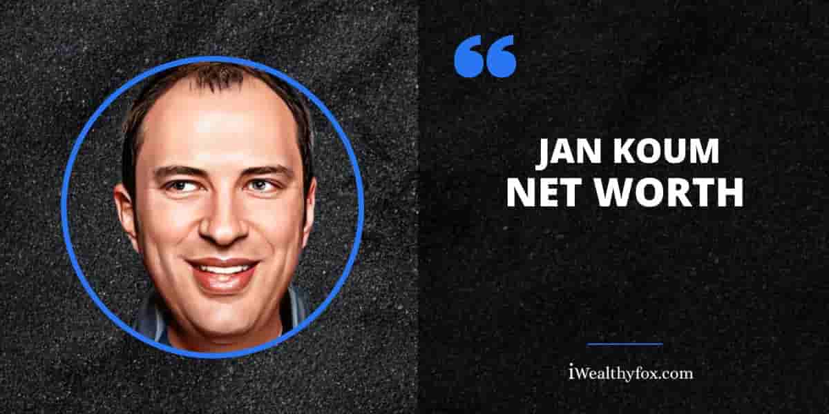 Net Worth of Jan Koum