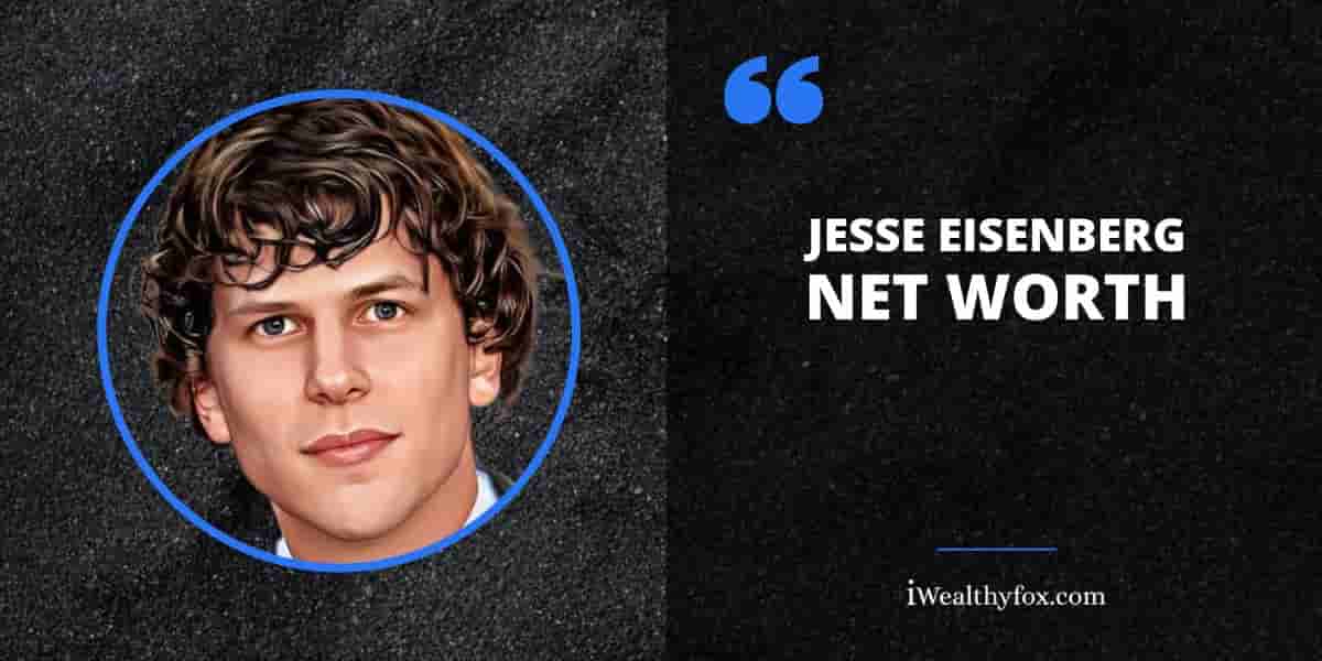 Net Worth of Jesse Eisenberg