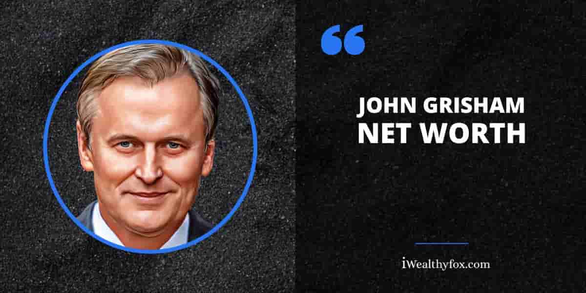 Net Worth of John Grisham