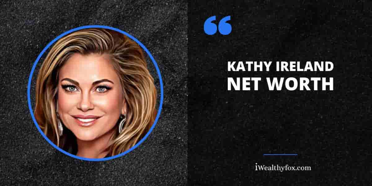 Net Worth of Kathy Ireland