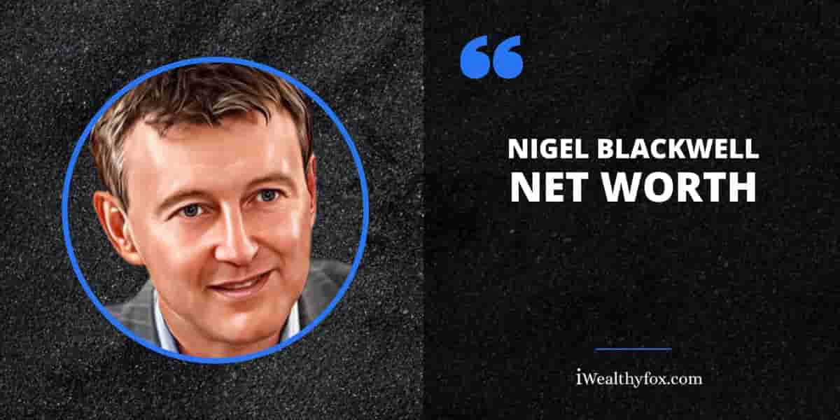 Net Worth of Nigel Blackwell