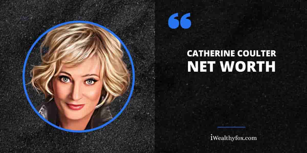 Net Worth of Catherine Coulter