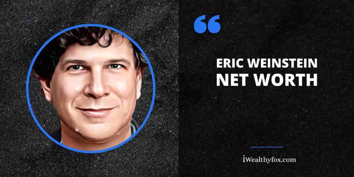 Net Worth of Eric Weinstein
