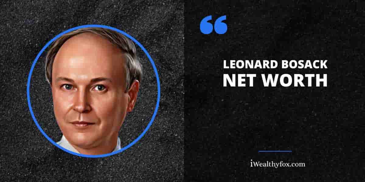 Net Worth of Leonard Bosack