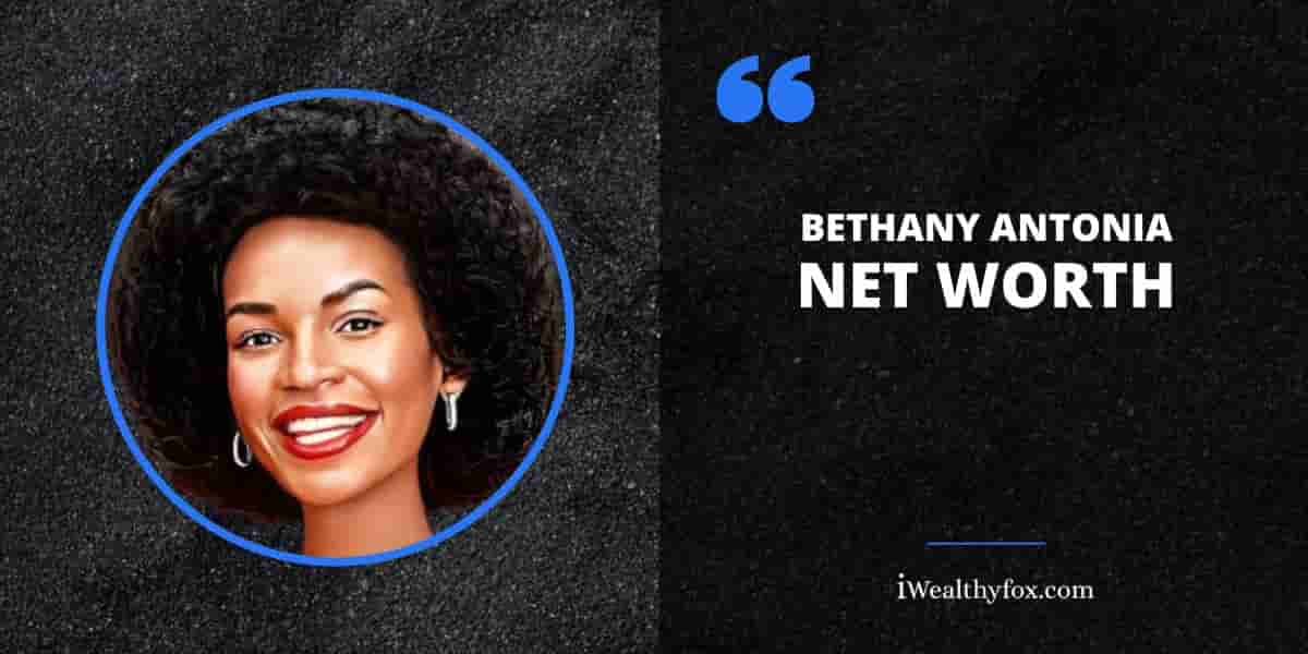 Net Worth of Bethany Antonia